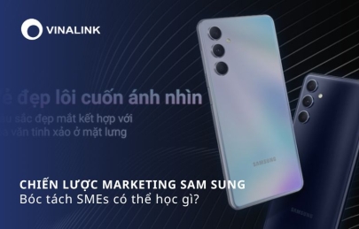 Học hỏi chiến lược marketing của Samsung: 5 Bài học đắt giá cho SME